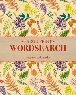 Großdruck-Wortsuche: Leicht zu lesende Rätsel - Large Print Wordsearch: Easy-To-Read Puzzles