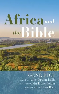 Afrika und die Bibel: Korrigierende Linsen - Kritische Essays - Africa and the Bible: Corrective Lenses-Critical Essays