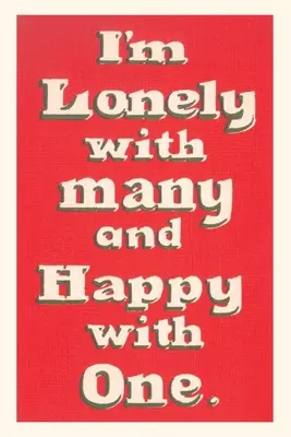 Jahrgangsjournal Einsam mit vielen, glücklich mit einem - Vintage Journal Lonely with Many, Happy with One