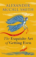 Die exquisite Kunst, sich zu rächen - Exquisite Art of Getting Even