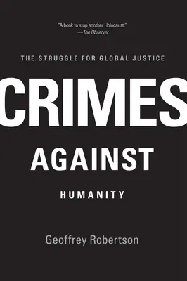 Verbrechen gegen die Menschlichkeit: Der Kampf um globale Gerechtigkeit - Crimes Against Humanity: The Struggle for Global Justice