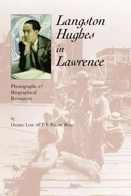 Langston Hughes in Lawrence: Fotografien und biografische Quellen - Langston Hughes in Lawrence: Photographs and Biographical Resources