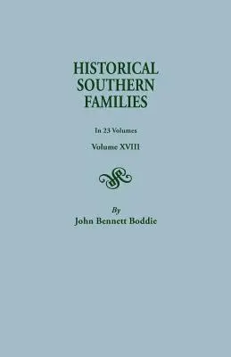 Historische Südstaaten-Familien. in 23 Bänden. Band XVIII - Historical Southern Families. in 23 Volumes. Volume XVIII