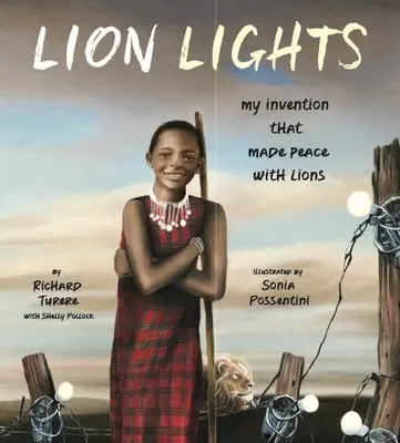 Löwen-Lichter: Meine Erfindung, die Frieden mit den Löwen brachte - Lion Lights: My Invention That Made Peace with Lions