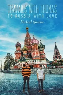 Erlebnisse mit Thomas: Mit Liebe nach Russland - Travails with Thomas: To Russia with Love