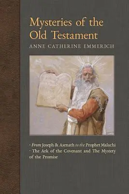 Geheimnisse des Alten Testaments: Von Joseph und Asenath bis zum Propheten Maleachi & Die Bundeslade und das Geheimnis der Verheißung - Mysteries of the Old Testament: From Joseph and Asenath to the Prophet Malachi & The Ark of the Covenant and The Mystery of the Promise