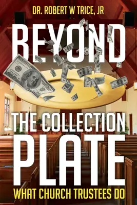 Jenseits des Sammeltellers: Was Kirchenvorstände tun - Beyond the Collection Plate: What Church Trustees Do