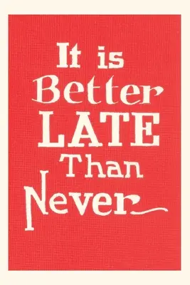 Jahrgangsjournal Besser spät als nie - Vintage Journal Better Late than Never