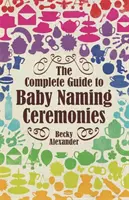 Vollständiger Leitfaden für Baby-Namensgebungszeremonien - Complete Guide To Baby Naming Ceremonies