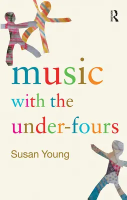 Musik mit Kindern unter vier Jahren - Music with the Under-Fours