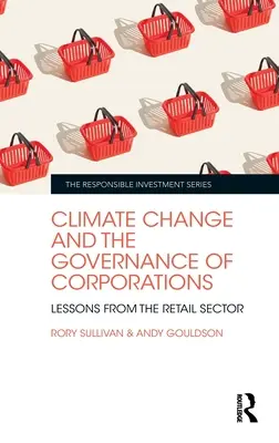 Klimawandel und die Führung von Unternehmen: Lektionen aus dem Einzelhandelssektor - Climate Change and the Governance of Corporations: Lessons from the Retail Sector