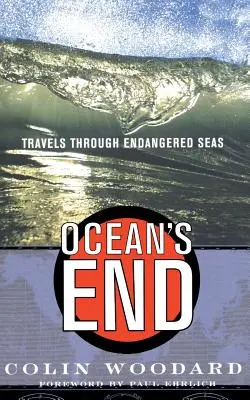 Ocean's End: Reisen durch bedrohte Meere - Ocean's End: Travels Through Endangered Seas