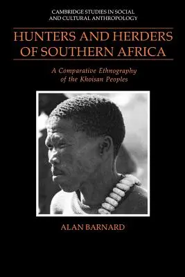 Jäger und Hirten im südlichen Afrika: Eine vergleichende Ethnographie der Khoisan-Völker - Hunters and Herders of Southern Africa: A Comparative Ethnography of the Khoisan Peoples