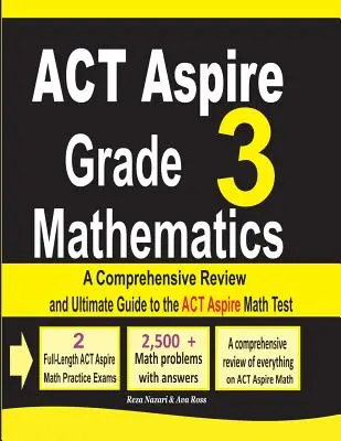 ACT Aspire Grade 3 Mathematik: Umfassende Wiederholung und ultimativer Leitfaden für den ACT Aspire Mathe-Test - ACT Aspire Grade 3 Mathematics: A Comprehensive Review and Ultimate Guide to the ACT Aspire Math Test