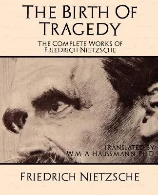 Das Gesamtwerk von Friedrich Nietzsche - The Complete Works of Friedrich Nietzsche