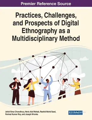 Praktiken, Herausforderungen und Aussichten der digitalen Ethnographie als multidisziplinäre Methode - Practices, Challenges, and Prospects of Digital Ethnography as a Multidisciplinary Method