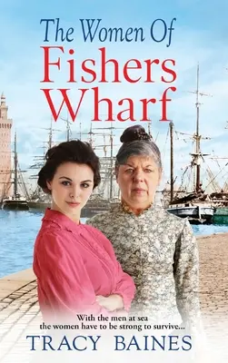 Die Frauen von Fishers Wharf - The Women of Fishers Wharf