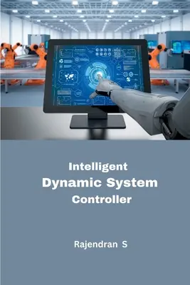 Intelligente dynamische Systemsteuerung - Intelligent Dynamic System Controller