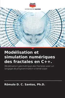 Modellierung und numerische Simulation von Fraktalen in C++. - Modlisation et simulation numriques des fractales en C++.