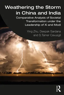 Dem Sturm trotzen in China und Indien: Vergleichende Analyse des gesellschaftlichen Wandels unter der Führung von Xi und Modi - Weathering the Storm in China and India: Comparative Analysis of Societal Transformation under the Leadership of Xi and Modi