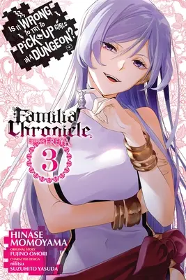 Ist es falsch, Mädchen in einem Dungeon aufzureißen? Familia Chronik Episode Freya, Band 3 (Manga) - Is It Wrong to Try to Pick Up Girls in a Dungeon? Familia Chronicle Episode Freya, Vol. 3 (Manga)