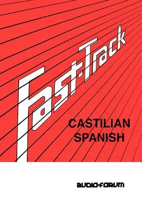 Fast Track Kastilisch Spanisch - Fast Track Castilian Spanish