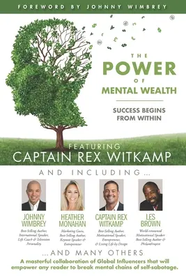 The POWER of MENTAL WEALTH Featuring Captain Rex Witkamp: Erfolg beginnt von innen - The POWER of MENTAL WEALTH Featuring Captain Rex Witkamp: Success Begins from Within