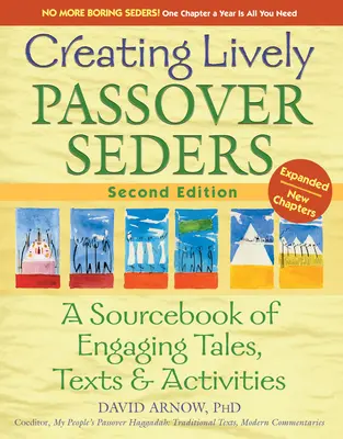 Lebendige Pessach-Seders gestalten (2. Auflage): Ein Quellenbuch mit fesselnden Geschichten, Texten und Aktivitäten - Creating Lively Passover Seders (2nd Edition): A Sourcebook of Engaging Tales, Texts & Activities
