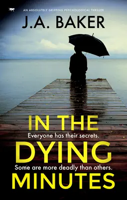 In den sterbenden Minuten: Ein absolut fesselnder Psychothriller - In the Dying Minutes: An Absolutely Gripping Psychological Thriller