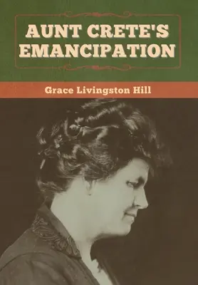 Die Emanzipation der Tante Kreta - Aunt Crete's Emancipation