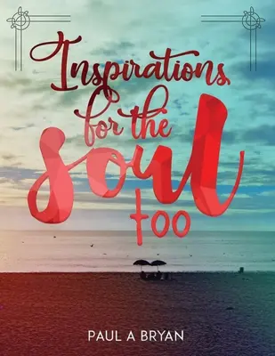 Inspirationen für die Seele: Too - Inspirations for the Soul: Too