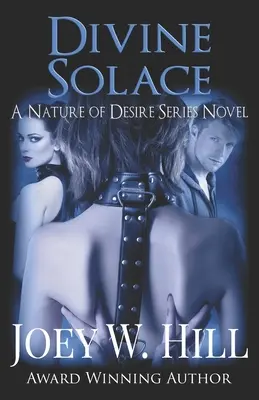 Göttlicher Trost: Ein Roman aus der Reihe Natur der Begierde - Divine Solace: A Nature of Desire Series Novel