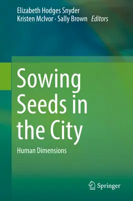 Samen säen in der Stadt: Ökosystem und kommunale Dienstleistungen - Sowing Seeds in the City: Ecosystem and Municipal Services