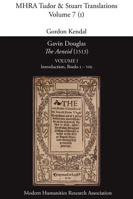 Gavin Douglas, „Die Aeneis“ (1513) Band 1: Einleitung, Bücher I - VIII - Gavin Douglas, 'The Aeneid' (1513) Volume 1: Introduction, Books I - VIII