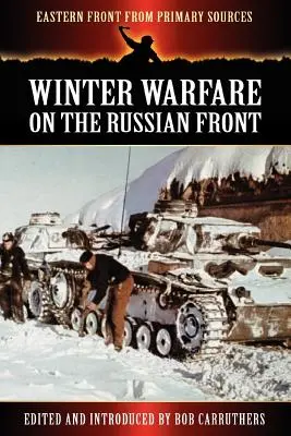 Winterkrieg an der russischen Front - Winter Warfare on the Russian Front