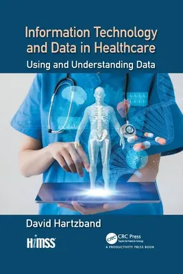 Informationstechnologie und Daten im Gesundheitswesen: Daten nutzen und verstehen - Information Technology and Data in Healthcare: Using and Understanding Data