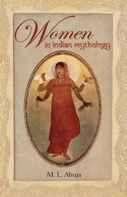 Frauen in der indischen Mythologie - Women in Indian Mythology