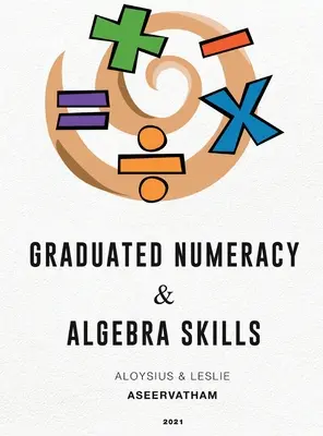 Abgestufte Rechenfertigkeiten und Algebra-Fähigkeiten - Graduated Numeracy and Algebra Skills