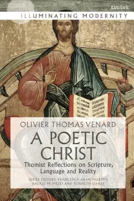 Ein poetischer Christus: Thomistische Überlegungen zu Schrift, Sprache und Wirklichkeit - A Poetic Christ: Thomist Reflections on Scripture, Language and Reality