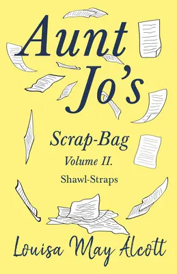 Tante Jo's Scrap-Bag Band II; Schalkragen - Aunt Jo's Scrap-Bag Volume II;Shawl-Straps