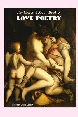 Das Mondsichelbuch der Liebeslyrik - The Crescent Moon Book of Love Poetry