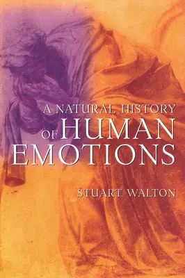Eine Naturgeschichte der menschlichen Emotionen - A Natural History of Human Emotions