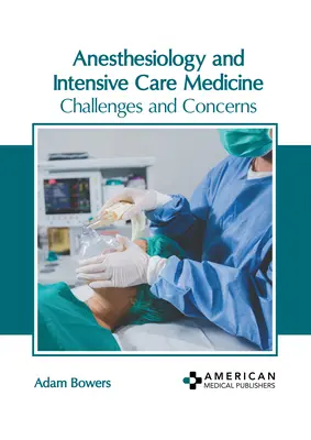 Anästhesiologie und Intensivmedizin: Herausforderungen und Bedenken - Anesthesiology and Intensive Care Medicine: Challenges and Concerns