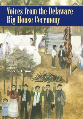 Stimmen von der Delaware Big House Zeremonie - Voices from the Delaware Big House Ceremony