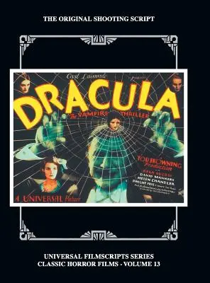 Dracula: Das Original-Drehbuch von 1931, Band 13: (Universal Filmscript Series) (Gebundene Ausgabe) - Dracula: The Original 1931 Shooting Script, Vol. 13: (Universal Filmscript Series) (hardback)