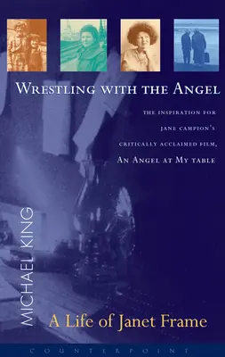 Ringen mit dem Engel: Ein Leben von Janet Frame - Wrestling with the Angel: A Life of Janet Frame