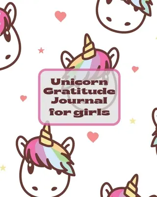 Einhorn-Dankbarkeits-Tagebuch für Mädchen: Achtsamkeit lehren Kinder Glück Notebook Skizze und Doodle zu - Unicorn Gratitude Journal For Girls: Teach Mindfulness Children's Happiness Notebook Sketch and Doodle Too