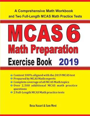 MCAS 6 Math Preparation Exercise Book: Ein umfassendes Mathe-Arbeitsbuch und zwei MCAS 6 Mathe-Übungstests in voller Länge - MCAS 6 Math Preparation Exercise Book: A Comprehensive Math Workbook and Two Full-Length MCAS 6 Math Practice Tests