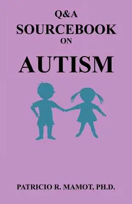 Q&A Sourcebook über Autismus - Q&A Sourcebook on Autism