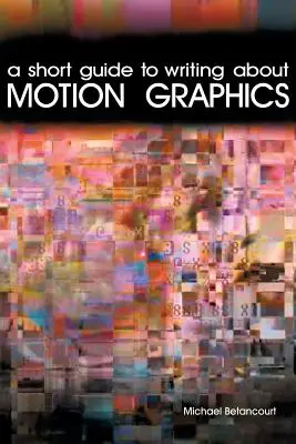 Ein kurzer Leitfaden zum Schreiben über Motion Graphics - A Short Guide to Writing About Motion Graphics